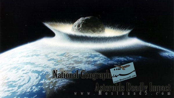 National Geographic - Asteroids Deadly Impact