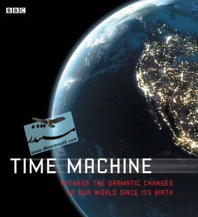 Time Machine The World Shaped By Time