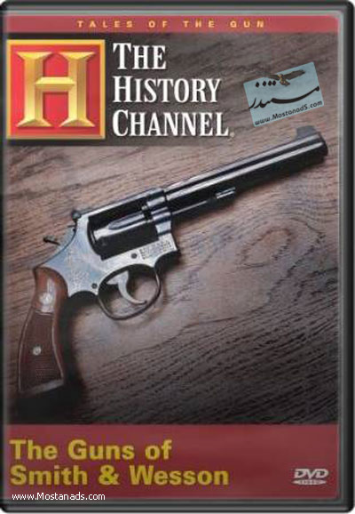 History Channel - Tales Of The Gun ( guns of smith and wesson )